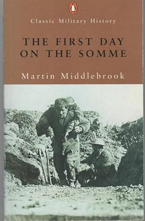 Seller image for The First Day On The Somme:1 July 1977. for sale by Time Booksellers