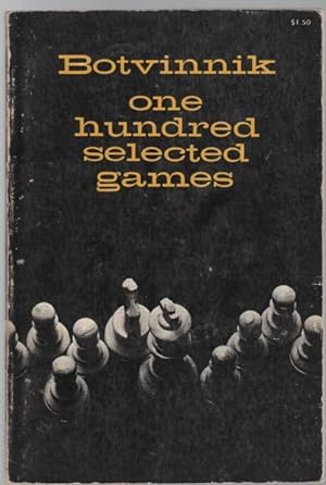 Seller image for One Hundred Selected Games. Translated by Stephen Garry. for sale by Time Booksellers