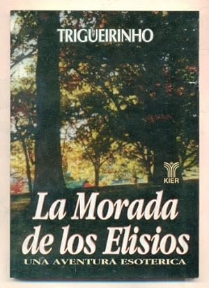 Bild des Verkufers fr LA MORADA DE LOS ELISIOS, UNA AVENTURA ESOTERICA zum Verkauf von Ducable Libros