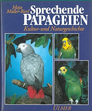 Seller image for Sprechende Papageien - Kultur und Naturgeschichte for sale by Schueling Buchkurier