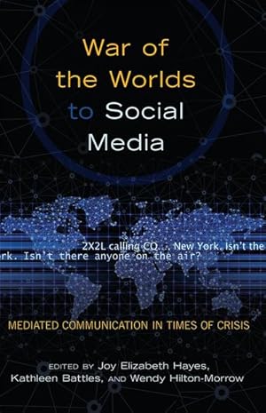 Image du vendeur pour War of the Worlds to Social Media : Mediated Communication in Times of Crisis mis en vente par AHA-BUCH GmbH