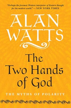 Image du vendeur pour Two Hands of God : The Myths of Polarity mis en vente par GreatBookPrices