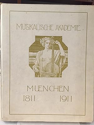 Die musikalische Akademie Mnchen 1811-1911