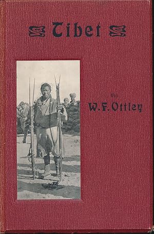 Tibet. Mit der bewaffneten britischen Gesandtschaft bis Lhasa. Von W. J. Ottley, Major und Komman...