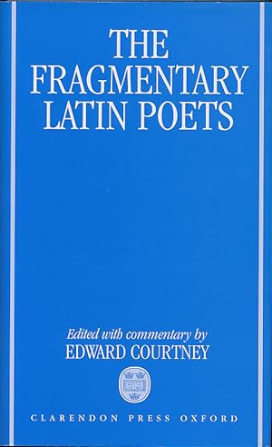The fragmentary Latin poets. Edited with Edward Courtney.