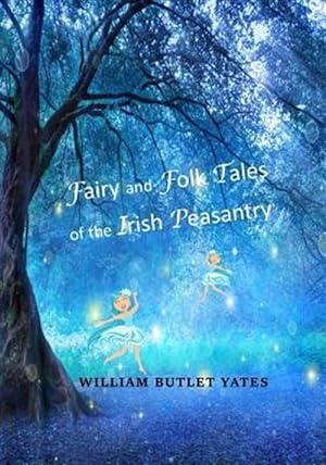 Seller image for Fairy and Folk Tales of the Irish Peasantry for sale by GreatBookPrices