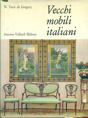 Bild des Verkufers fr Vecchi mobili italiani zum Verkauf von Librodifaccia