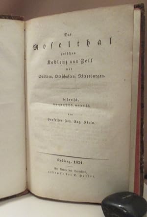 Das Moselthal zwischen Koblenz und Zell mit Städten, Ortschaften, Ritterburgen. Historisch, topog...