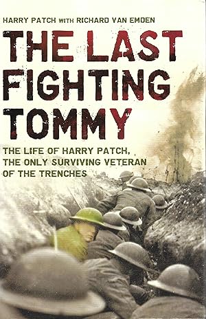 Immagine del venditore per The Last Fighting Tommy : The Life of Harry Patch, the Only Surviving Veteran of the Trenches venduto da Trinders' Fine Tools