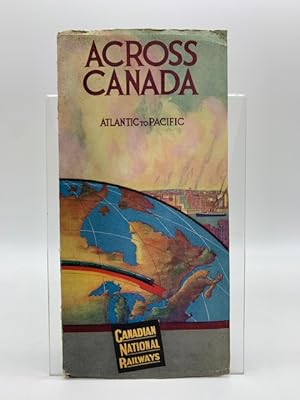 Canadian National Railways. Across Canada. The Scenic Route to the Pacific Coast, Australia and N...