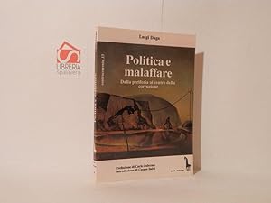 Politica e Malaffare : dalla periferia al centro della corruzione