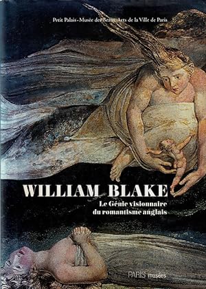 Seller image for William Blake Le gnie visionnaire du romantisme anglais. for sale by ARTLINK