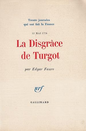 La disgrâce de Turgot - 12 mai 1776 -