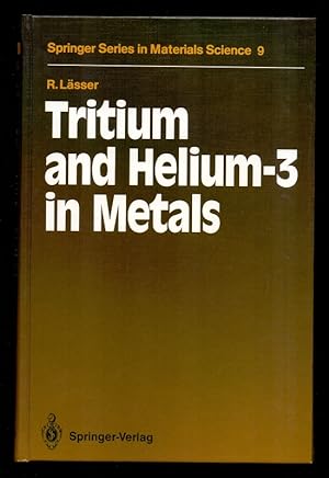 Tritium and Helium-3 in Metals (Springer Series in Materials Science 9).