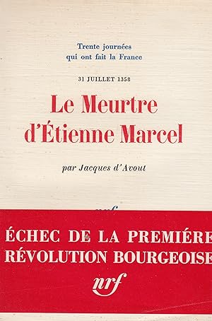 Le meurtre d'Etienne Marcel - 31 juillet 1358 -