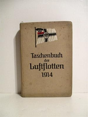 Taschenbuch der Luftflotten mit besonderer Berucksichtingung des Kriegs-Luftflotten. 1 Jarhgang 1...