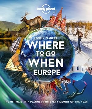 Image du vendeur pour Lonely Planet Where to Go When : Europe mis en vente par GreatBookPrices