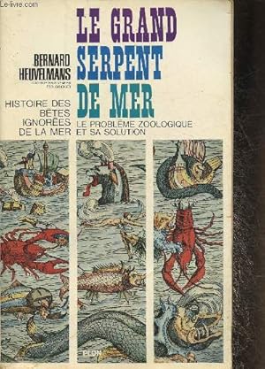 Image du vendeur pour Histoire des btes ignores de la mer- Le grand serpent-de-mer- Le problme zoologique et sa solution mis en vente par Le-Livre