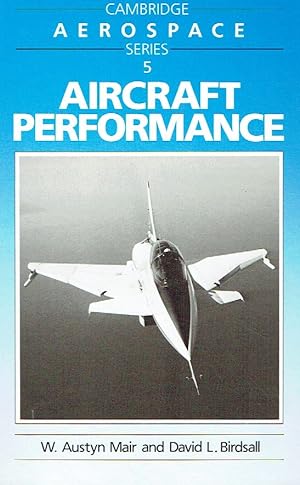 Immagine del venditore per Aircraft Performance (Cambridge Aerospace Series, Band 5). venduto da Antiquariat Bernhardt