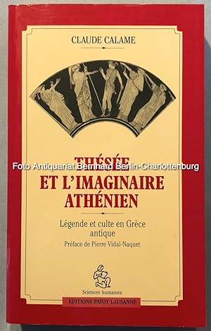 Seller image for Thesee et l'imaginaire Athenien. Legende et culte en Grece antique (Sciences humaines) for sale by Antiquariat Bernhard