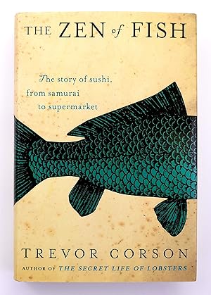 Seller image for The Zen of Fish: The Story of Sushi, from Samurai to Supermarket for sale by Black Falcon Books