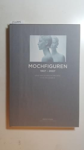 Bild des Verkufers fr Mochfiguren 1907 - 2007 : eine Erfolgsgeschichte von 100 Jahren zum Verkauf von Gebrauchtbcherlogistik  H.J. Lauterbach