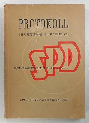 Bild des Verkufers fr Protokoll der Verhandlungen des Parteitages der Sozialdemokratischen Partei Deutschlands (SPD) vom 21. bis 25. Mai 1950 in Hamburg. zum Verkauf von Brbel Hoffmann