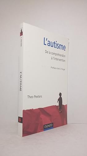 Image du vendeur pour L'autisme, de la comprhension  l'intervention mis en vente par Librairie KOEGUI