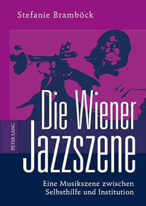 Bild des Verkufers fr Die Wiener Jazzszene zum Verkauf von BuchWeltWeit Ludwig Meier e.K.