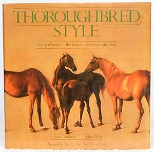 Seller image for Thoroughbred Style: Racing Dynasties: The Horses the Owners the Studs for sale by Argyl Houser, Bookseller