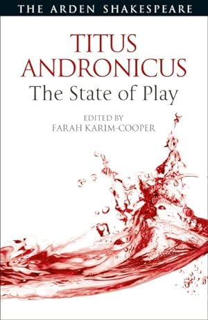 Bild des Verkufers fr Titus Andronicus : The State of Play zum Verkauf von GreatBookPrices