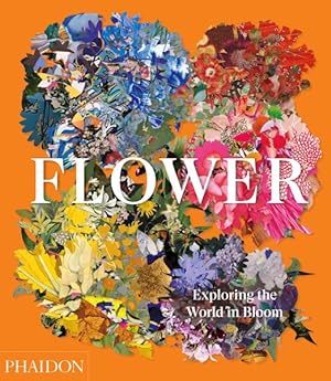 Seller image for Flower : Exploring the World in Bloom for sale by GreatBookPrices