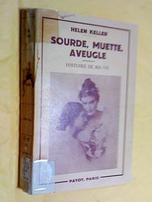 Bild des Verkufers fr Sourde, muette, aveugle - histoire de ma vie zum Verkauf von Claudine Bouvier