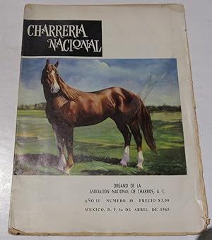 Charrería Nacional. Organo De La Asociación Nacional De Charros. Año II Número 18. Abril de 1965