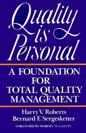 Bild des Verkufers fr Quality Is Personal : A Foundation for Total Quality Management zum Verkauf von GreatBookPrices