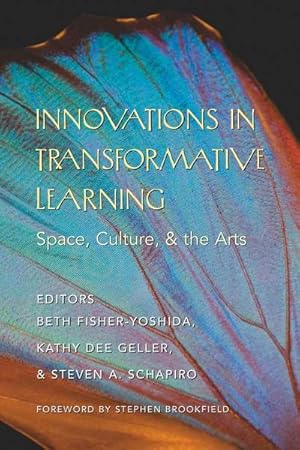 Bild des Verkufers fr Innovations in Transformative Learning : Space, Culture, and the Arts- Foreword by Stephen Brookfield zum Verkauf von AHA-BUCH GmbH