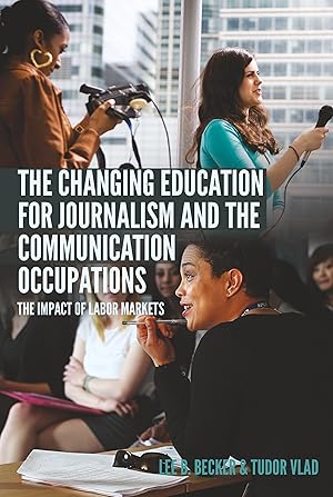 Imagen del vendedor de The Changing Education for Journalism and the Communication Occupations a la venta por moluna