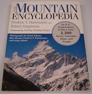 Seller image for The Mountain Encyclopedia: an A to Z Compendium of More 2,300 Terms, Concepts, Ideas, and People for sale by Books of Paradise