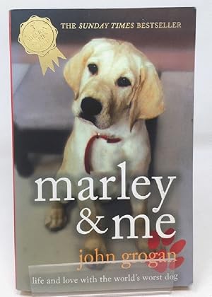 Marley & Me: Life and Love with the World's Worst Dog