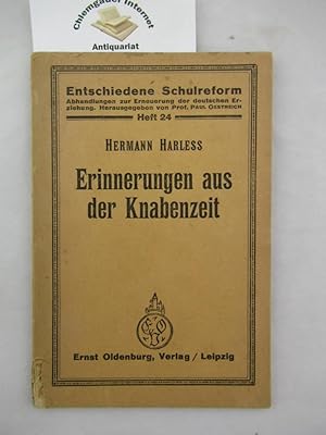 Erinnerungen aus der Knabenzeit. Mit einem Vorwort. Mit einem Vorwort des Herausgebers Paul Oestr...