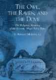 Imagen del vendedor de Owl, the Raven, and the Dove : The Religious Meaning of the Grimms' Magic Fairy Tales a la venta por GreatBookPrices