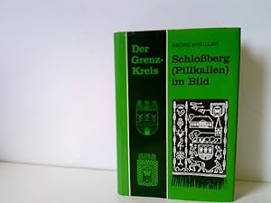 Bild des Verkufers fr Der Grenzkreis Schloberg/Pillkallen im Bild. Nach vorliegendem Archivmaterial der Schlossberger Heimatstube in Winsen/Luhe und durch sachkundige Mitarbeit vieler Helfer aus der Stadt und dem Kreis Schloberg zusammengestellt und erlutert von Georg Schiller zum Verkauf von ABC Versand e.K.