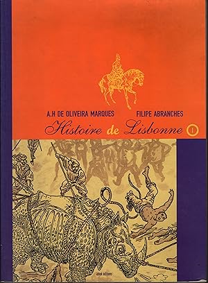HISTOIRE DE LISBONNE : Volume I (1er Siécle - 1580)