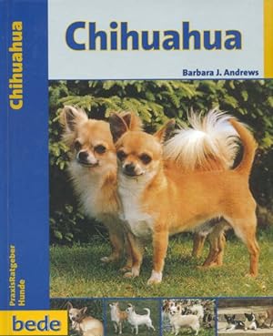 Seller image for Chihuahua. Barbara J. Andrews. [Fotos Isabelle Francais] / PraxisRatgeber / Hunde ; PR 039 for sale by Versandantiquariat Ottomar Khler