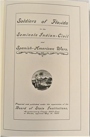 Soldiers of Florida in the Seminole Indian-Civil -Spanish-American Wars