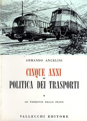 Bild des Verkufers fr Cinque anni di politica dei trasporti 1955-1960. zum Verkauf von FIRENZELIBRI SRL