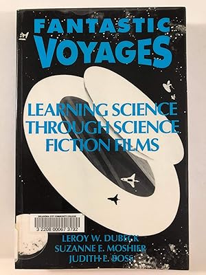 Image du vendeur pour Fantastic Voyages: Learning Science Through Science Fiction Films mis en vente par WeSavings LLC