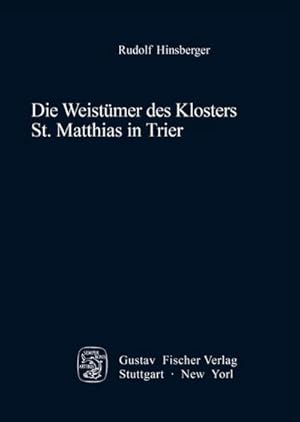 Imagen del vendedor de Die Weistmer des Klosters St. Matthias in Trier a la venta por BuchWeltWeit Ludwig Meier e.K.