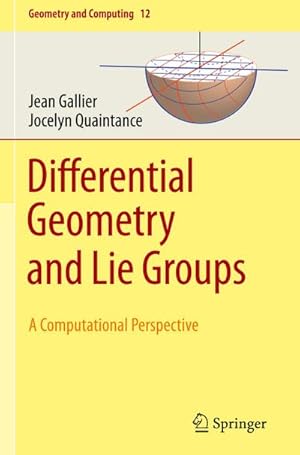 Bild des Verkufers fr Differential Geometry and Lie Groups : A Computational Perspective zum Verkauf von AHA-BUCH GmbH