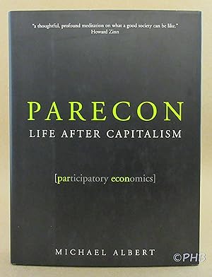 Seller image for Parecon: Life After Capitalism for sale by Post Horizon Booksellers